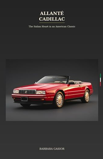 ALLANT� CADILLAC: The Italian Heart in an American Classic